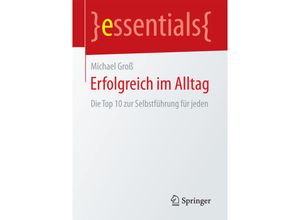 9783658164355 - Essentials   Erfolgreich im Alltag - Michael Groß Kartoniert (TB)