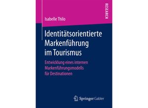 9783658164478 - Identitätsorientierte Markenführung im Tourismus - Isabelle Thilo Kartoniert (TB)