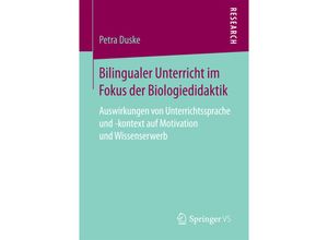 9783658164911 - Bilingualer Unterricht im Fokus der Biologiedidaktik - Petra Duske Kartoniert (TB)