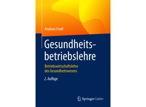 9783658165635 - Gesundheitsbetriebslehre - Andreas Frodl Kartoniert (TB)