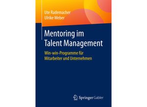 9783658165833 - Mentoring im Talent Management - Ute Rademacher Ulrike Weber Kartoniert (TB)