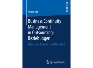 9783658166267 - Business Continuity Management in Outsourcing-Beziehungen - Simon Erb Kartoniert (TB)