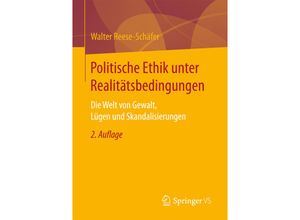 9783658166304 - Politische Ethik unter Realitätsbedingungen - Walter Reese-Schäfer Kartoniert (TB)