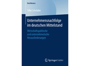 9783658166441 - BestMasters   Unternehmensnachfolge im deutschen Mittelstand - Silke Schröder Kartoniert (TB)