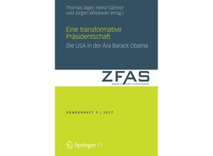 9783658166717 - Zeitschrift für Außen- und Sicherheitspolitik - Sonderhefte   Eine transformative Präsidentschaft   Kartoniert (TB)