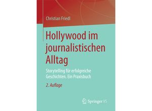 9783658166731 - Hollywood im journalistischen Alltag - Christian Friedl Kartoniert (TB)