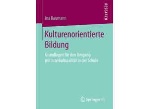 9783658166779 - Kulturenorientierte Bildung - Ina Baumann Kartoniert (TB)