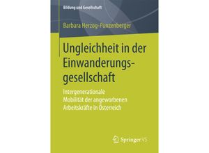 9783658167011 - Bildung und Gesellschaft   Ungleichheit in der Einwanderungsgesellschaft - Barbara Herzog-Punzenberger Kartoniert (TB)