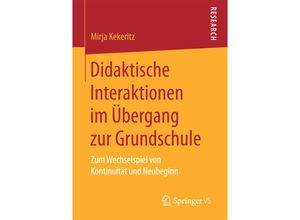 9783658167851 - Didaktische Interaktionen im Übergang zur Grundschule - Mirja Kekeritz Kartoniert (TB)