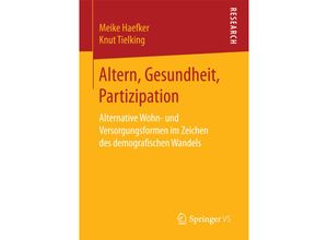 9783658168001 - Altern Gesundheit Partizipation - Meike Haefker Knut Tielking Kartoniert (TB)