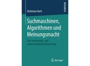 9783658168261 - Suchmaschinen Algorithmen und Meinungsmacht - Korbinian Hartl Kartoniert (TB)