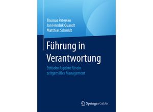 9783658168322 - Führung in Verantwortung - Thomas Petersen Jan Hendrik Quandt Matthias Schmidt Kartoniert (TB)