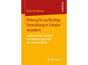 9783658169121 - Bildung für nachhaltige Entwicklung in Schulen verankern - Diana Grundmann Kartoniert (TB)