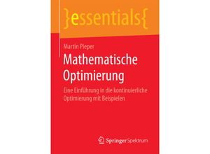 9783658169749 - Essentials   Mathematische Optimierung - Martin Pieper Kartoniert (TB)