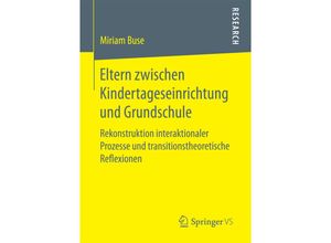 9783658170288 - Eltern zwischen Kindertageseinrichtung und Grundschule - Miriam Buse Kartoniert (TB)