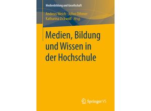 9783658170738 - Medien Bildung und Wissen in der Hochschule Kartoniert (TB)