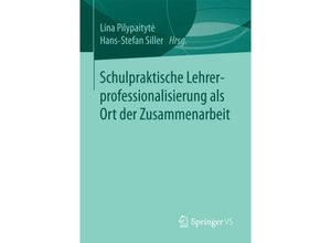 9783658170851 - Schulpraktische Lehrerprofessionalisierung als Ort der Zusammenarbeit Kartoniert (TB)