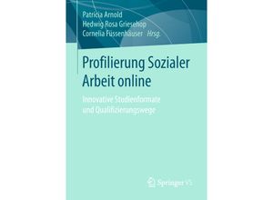 9783658170875 - Profilierung Sozialer Arbeit online Kartoniert (TB)