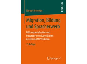 9783658171322 - Migration Bildung und Spracherwerb - Norbert Heimken Kartoniert (TB)