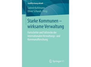 9783658171346 - Stadtforschung aktuell   Starke Kommunen - wirksame Verwaltung Kartoniert (TB)