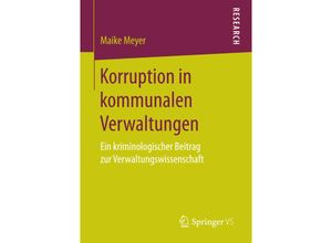 9783658171926 - Korruption in kommunalen Verwaltungen - Maike Meyer Kartoniert (TB)