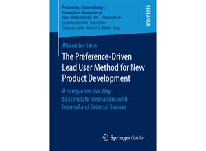 9783658172626 - Forschungs- Entwicklungs- Innovations-Management   The Preference-Driven Lead User Method for New Product Development - Alexander Sänn Kartoniert (TB)