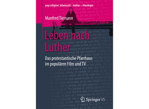 9783658173081 - popreligion lebensstil - kultur - theologie   Leben nach Luther - Manfred Tiemann Kartoniert (TB)