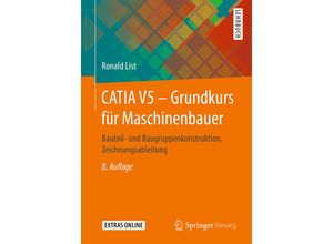 9783658173326 - CATIA V5 - Grundkurs für Maschinenbauer - Ronald List Kartoniert (TB)