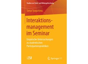 9783658173418 - Interaktionsmanagement im Seminar - Tanya Tyagunova Kartoniert (TB)