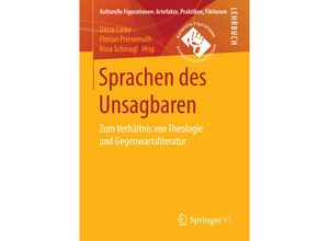 9783658173463 - Kulturelle Figurationen Artefakte Praktiken Fiktionen   Sprachen des Unsagbaren Kartoniert (TB)