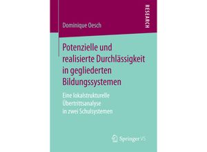 9783658173968 - Potenzielle und realisierte Durchlässigkeit in gegliederten Bildungssystemen - Dominique Oesch Kartoniert (TB)