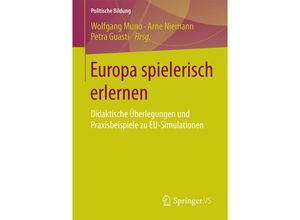 9783658174620 - Politische Bildung   Europa spielerisch erlernen Kartoniert (TB)