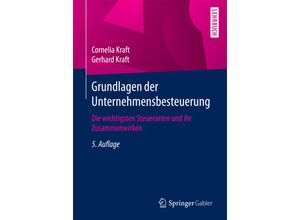 9783658175412 - Grundlagen der Unternehmensbesteuerung - Cornelia Kraft Gerhard Kraft Kartoniert (TB)