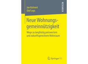 9783658175696 - Neue Wohnungsgemeinnützigkeit - Jan Kuhnert Olof Leps Kartoniert (TB)