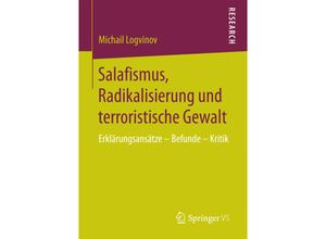 9783658176570 - Salafismus Radikalisierung und terroristische Gewalt - Michail Logvinov Kartoniert (TB)