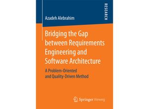 9783658176938 - Bridging the Gap between Requirements Engineering and Software Architecture - Azadeh Alebrahim Kartoniert (TB)