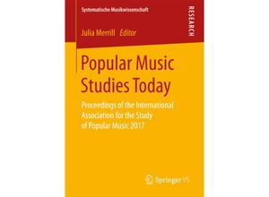 9783658177393 - Systematische Musikwissenschaft   Popular Music Studies Today - Julia Merrill Kartoniert (TB)