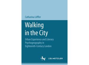 9783658177423 - Walking in the City - Catharina Löffler Kartoniert (TB)