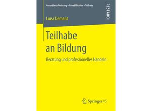 9783658177638 - Gesundheitsförderung - Rehabilitation - Teilhabe   Teilhabe an Bildung - Luisa Demant Kartoniert (TB)