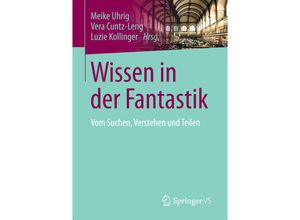 9783658177898 - Wissen in der Fantastik Kartoniert (TB)