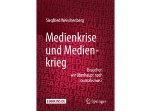 9783658177973 - Medienkrise und Medienkrieg - Siegfried Weischenberg Kartoniert (TB)