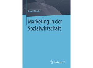 9783658178468 - Marketing in der Sozialwirtschaft - David Thiele Kartoniert (TB)