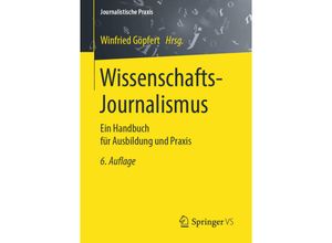 9783658178833 - Journalistische Praxis   Wissenschafts-Journalismus Kartoniert (TB)