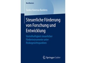 9783658179076 - BestMasters   Steuerliche Förderung von Forschung und Entwicklung - Saskia Vanessa Bardens Kartoniert (TB)