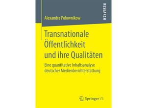 9783658179458 - Transnationale Öffentlichkeit und ihre Qualitäten - Alexandra Polownikow Kartoniert (TB)