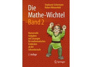 9783658179694 - Die Mathe-WichtelBd2 - Stephanie Schiemann Robert Wöstenfeld Kartoniert (TB)