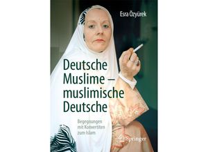 9783658180799 - Deutsche Muslime - muslimische Deutsche - Esra Özyürek Kartoniert (TB)