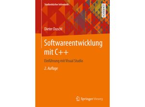 9783658181222 - Springer-Lehrbuch   Softwareentwicklung mit C++ - Dieter Duschl Kartoniert (TB)