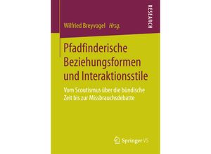 9783658182663 - Pfadfinderische Beziehungsformen und Interaktionsstile Kartoniert (TB)