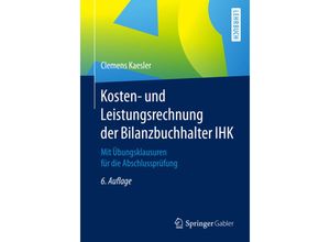 9783658183042 - Kosten- und Leistungsrechnung der Bilanzbuchhalter IHK - Clemens Kaesler Kartoniert (TB)